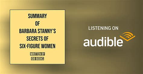 Summary Of Barbara Stannys Secrets Of Six Figure Women By Idb Books