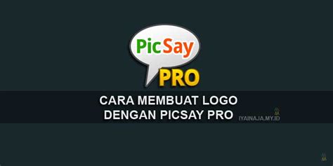 Cara Membuat Logo Dengan Picsay Pro Iyainajamyid