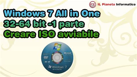 Windows 7 All In One 32 And 64 Bit 1 Parte Creare Iso Avviabile Youtube