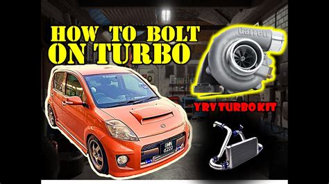Yes its a little, but sometimes that's all you. How to bolt on Turbo | Myvi Turbo | easy, basic and ...