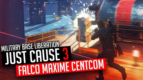 Just Cause 3 Military Base Falco Maxime Centcom Liberation Youtube