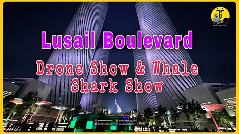 Lusail Boulevard Drone Show Whale Shark Live Show Darb Lusail