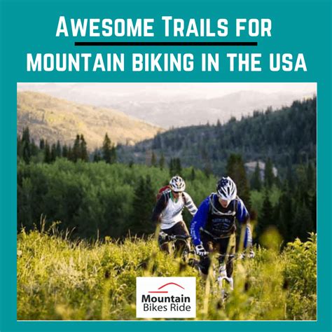 Awesome Trails For Mountain Biking In The Usa In 2021 Mountain Bike