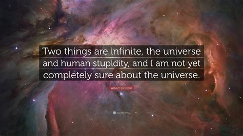 Albert Einstein Quote “two Things Are Infinite The Universe And Human