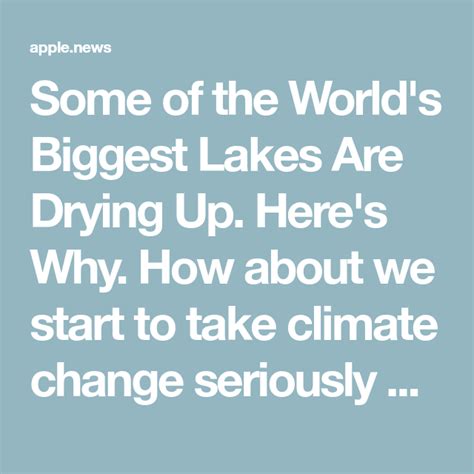 Some Of The Worlds Biggest Lakes Are Drying Up Heres Why — National