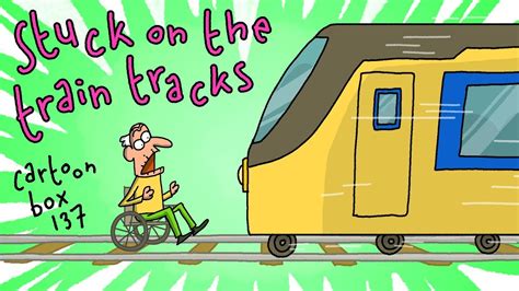Stuck On The Train Tracks Cartoon Box 137 By Frame Order Funny