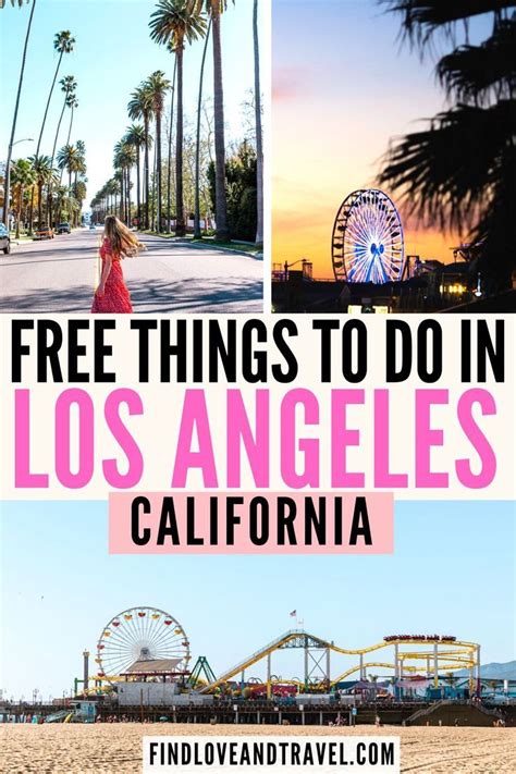 The Best Things To Do In Los Angeles California With Text Overlay That Reads Free Things To Do