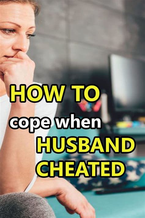 How To Cope After Finding Out Your Husband Cheated Cheating Husband