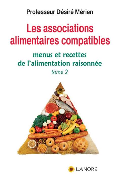 Les Associations Alimentaires Compatibles Tome 2 Editions Fernand Lanore