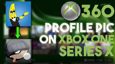 How To Get Xbox 360 Profile Picture On Xbox Oneseries Xs 2023 Youtube