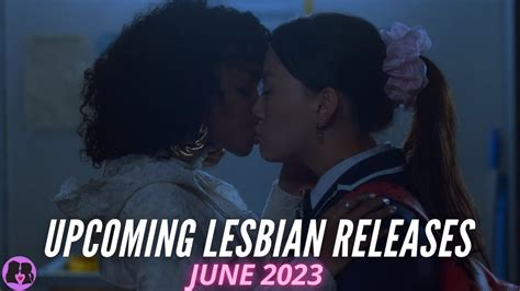 Upcoming Lesbian Movies And Tv Shows June Youtube