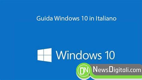 Guida Windows 10 In Italiano Con Trucchi E Consigli Vari