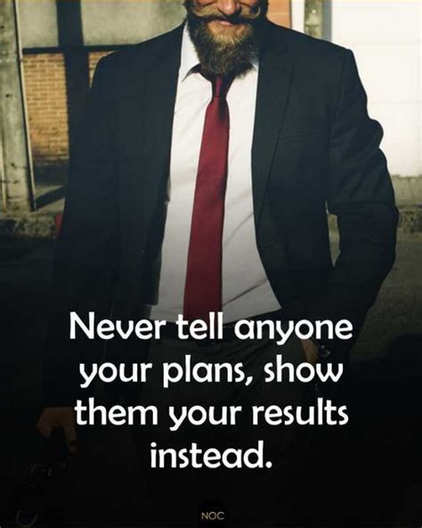 Never Tell Anyone Your Plans Show Them Your Results Instead Noc En