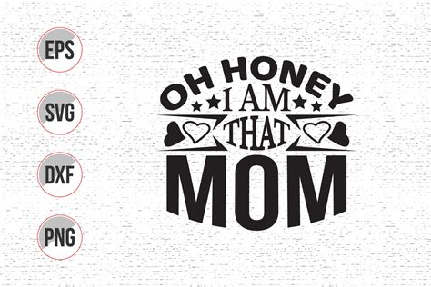 Oh Honey I Am That Mom Svg Design Graphic By Uniquesvg99 · Creative