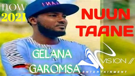 Galaanaa Gaaromsa Nuun Taane Dubbiin New Ethiopian Oromo Music 2021