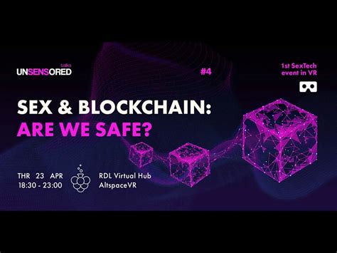 unsensored moves its sextech and blockchain event into vr
