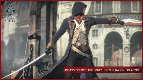 Assassin S Creed Unity Presentazione Di Arno IT YouTube