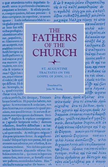 Tractates On The Gospel Of John 11 27 Fathers Of The Church Patristic