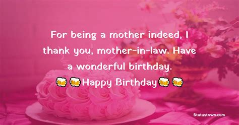 For Being A Mother Indeed I Thank You Mother In Law Have A Wonderful Birthday Birthday