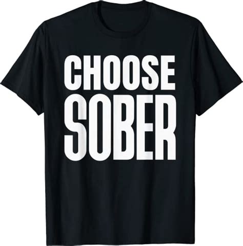 Funny Choose Sober T Shirt Clothing