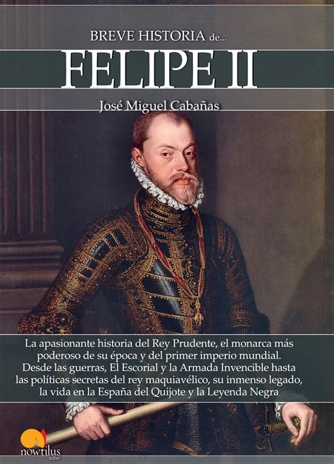 Blog De Historia Del Mundo ContemporÁneo Breve Historia De Felipe Ii
