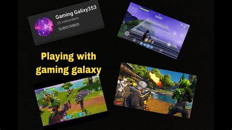 Playing With Gaming Galaxy Youtube