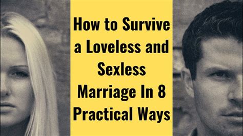 How To Survive A Loveless And Sexless Marriage In 8 Practical Ways Youtube