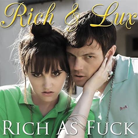 Rich As Fuck Explicit By Rich And Lux On Amazon Music