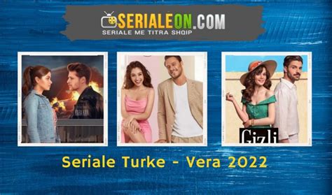 Seriale Turke Me Titra SHQIP VERA 2022