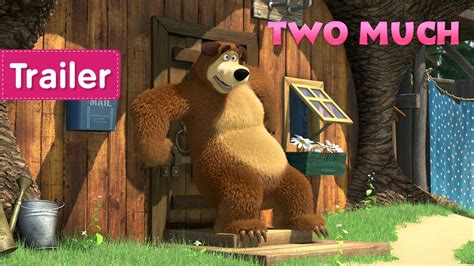Masha And The Bear 👱‍♀️👩 Two Much 👩👱‍♀️ Trailer New Episode Coming Soon 🎬 Youtube