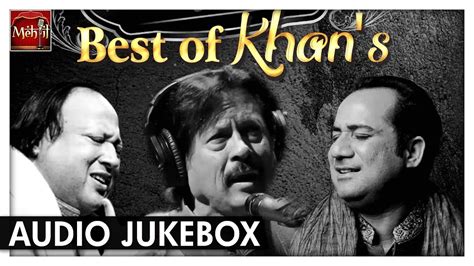 Greatest Hits Of Khans Nusrat Fateh Ali Khan Rahat Fateh Ali Khan