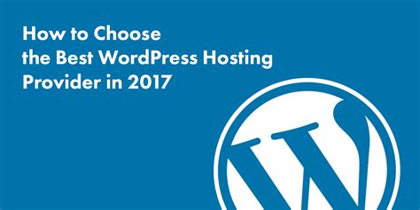 Not only does it require a lot of research, its tiring and. How to Choose the Best WordPress Hosting Provider in 2018 ...