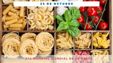 DÍa Mundial De La Pasta 25 De Octubre Día Internacional Hoy