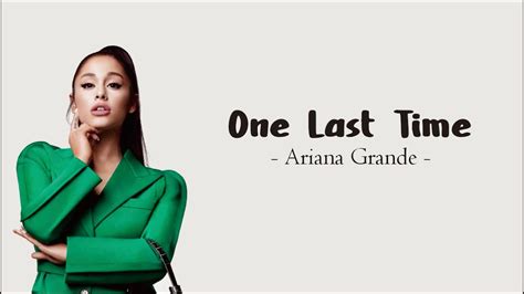 Ariana Grande One Last Time Lirik Youtube