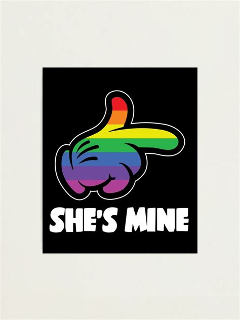 Lesbian Couple Shes Mine Im Hers Lgbt Matching Photographic Print By