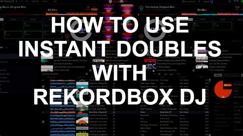Rekordbox Dj How To Use Instant Doubles Youtube