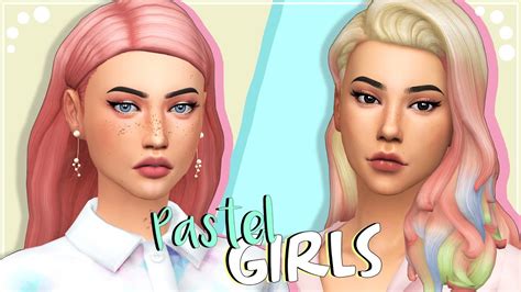 Pastel Girls The Sims 4 Create A Sim Cc List Amp Sim Download Youtube