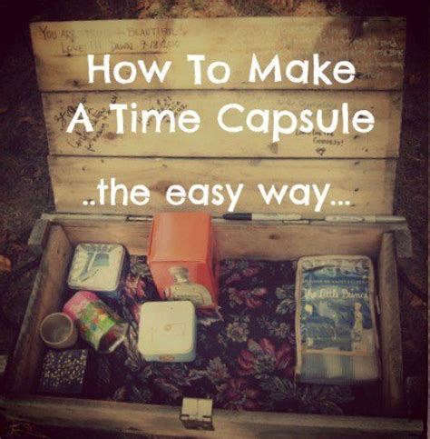 How To Make A Time Capsule To Bury Time Capsule Kids Time Capsule