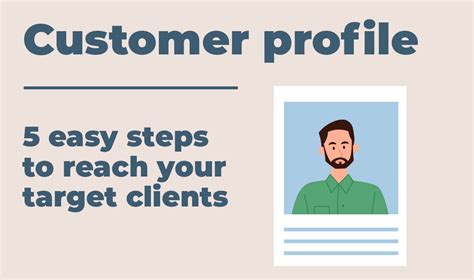 Customer Profile 5 Easy Steps To Reach Your Target Clients