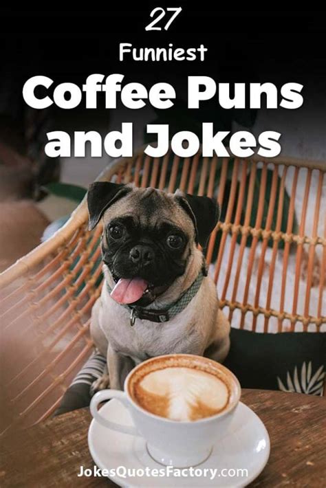 47 Funniest Coffee Puns And Jokes Youll Love Them A Latte