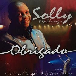 Choose from several source of music. Solly Mahlangu - Obrigado 1 Mp3 Download - Fakaza