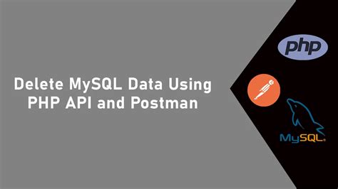 Delete Mysql Data Using Php Api And Postman