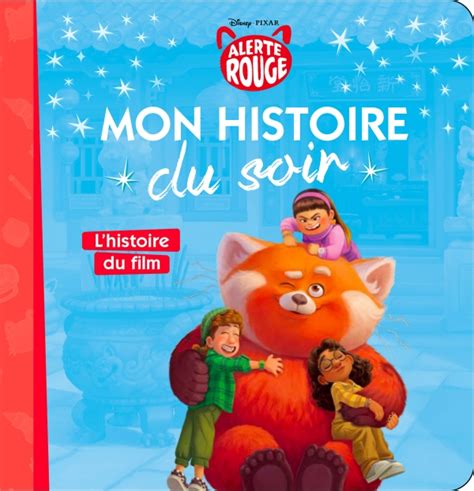 Hachette Alerte Rouge Mon Histoire Du Soir Lhistoire Du Film