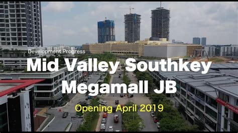 Mid valley southkey and sogo johor bahru is opened for all shopaholic to exprience new excitement in johor bahru. Progress: Mid Valley Johor Bahru - Opening end of April ...