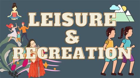 Leisure And Recreation Youtube