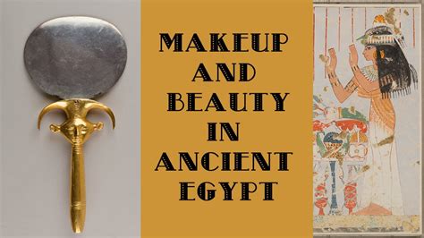 makeup and beauty in ancient egypt youtube