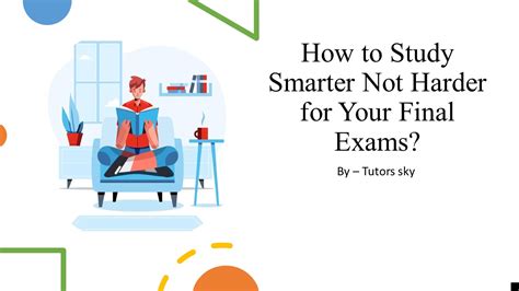 Ppt How To Study Smarter Not Harder For Your Final Exams Powerpoint