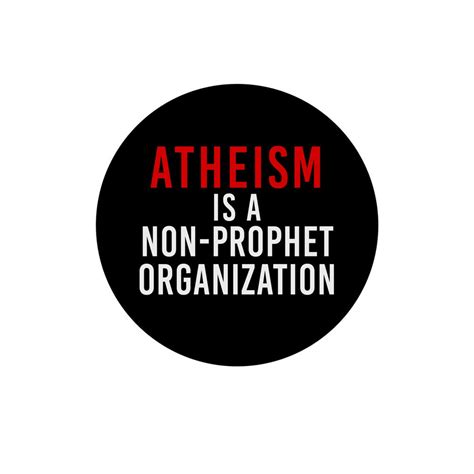atheism is a non prophet organization pinback button etsy