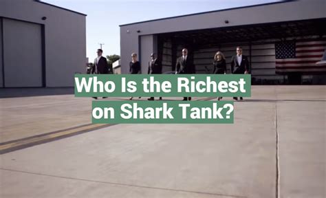 Who Is The Richest On Shark Tank SharkTankWiki