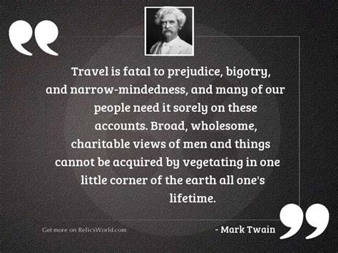 Travel Is Fatal To Prejudice Inspirational Quote By Mark Twain